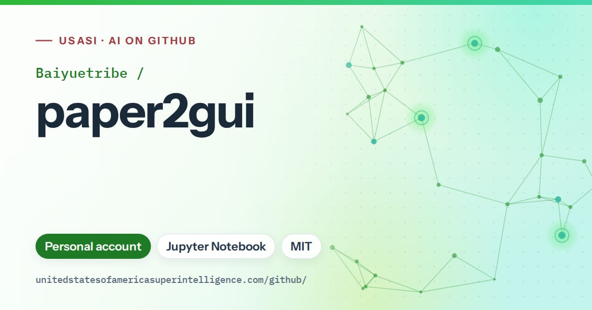 Generated green constellation network artwork for Baiyuetribe/paper2gui, labeled USASI · AI on GitHub, with Personal account · Jupyter Notebook · MIT.