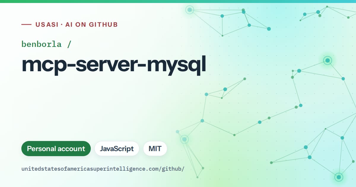 Generated green constellation network artwork for benborla/mcp-server-mysql, labeled USASI · AI on GitHub, with Personal account · JavaScript · MIT.