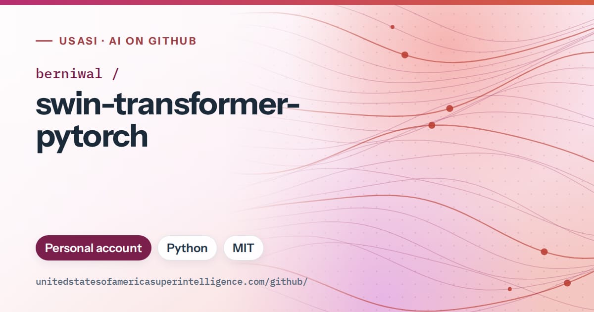 Generated pink flowing-wave artwork for berniwal/swin-transformer-pytorch, labeled USASI · AI on GitHub, with Personal account · Python · MIT.