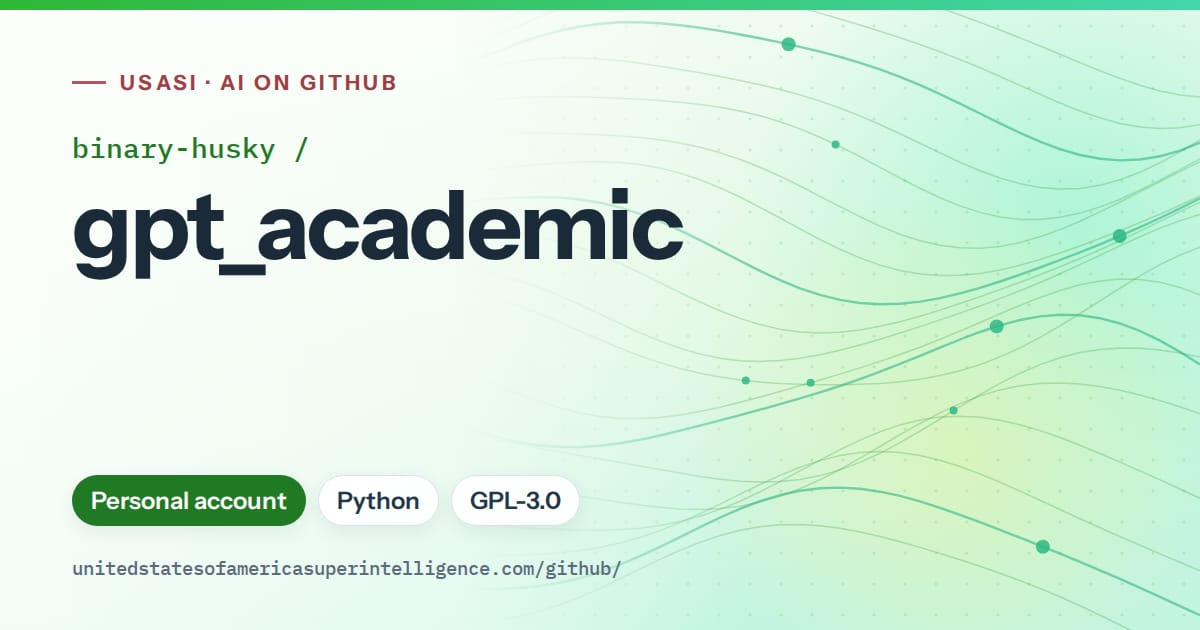 Generated green flowing-wave artwork for binary-husky/gpt_academic, labeled USASI · AI on GitHub, with Personal account · Python · GPL-3.0.