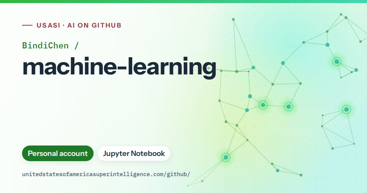 Generated green constellation network artwork for BindiChen/machine-learning, labeled USASI · AI on GitHub, with Personal account · Jupyter Notebook.
