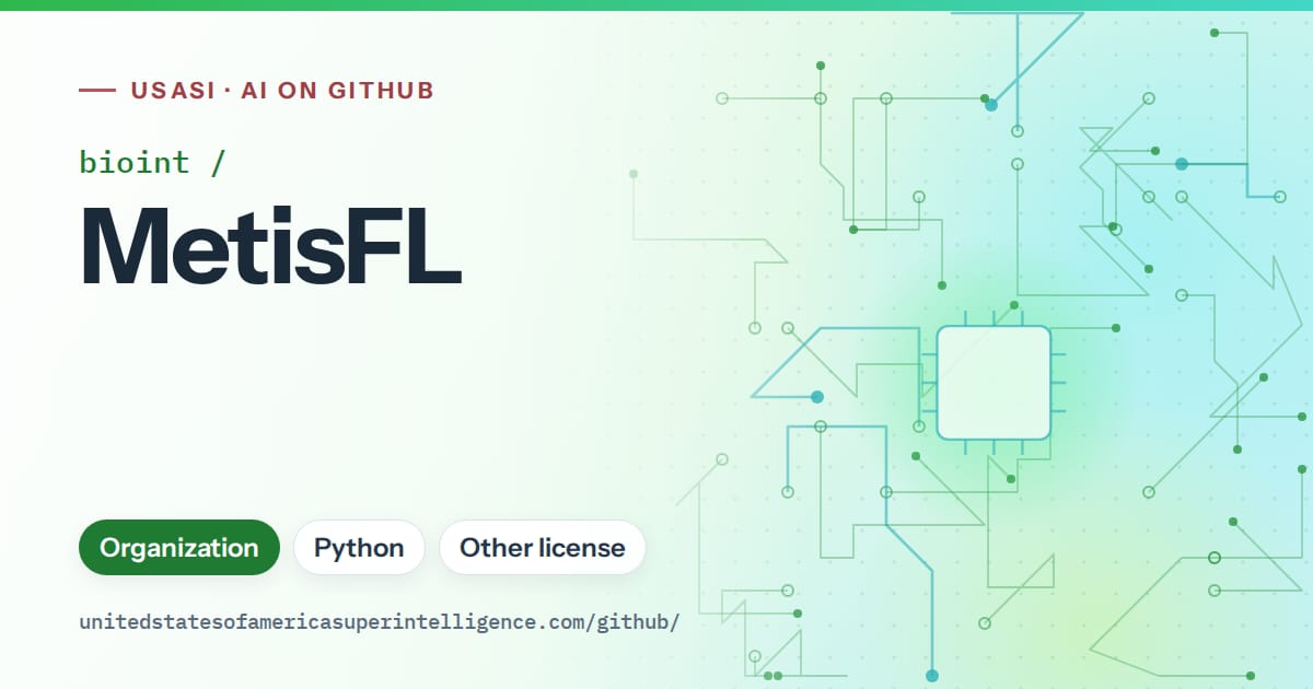 Generated green circuit-trace artwork for bioint/MetisFL, labeled USASI · AI on GitHub, with Organization · Python · Other license.