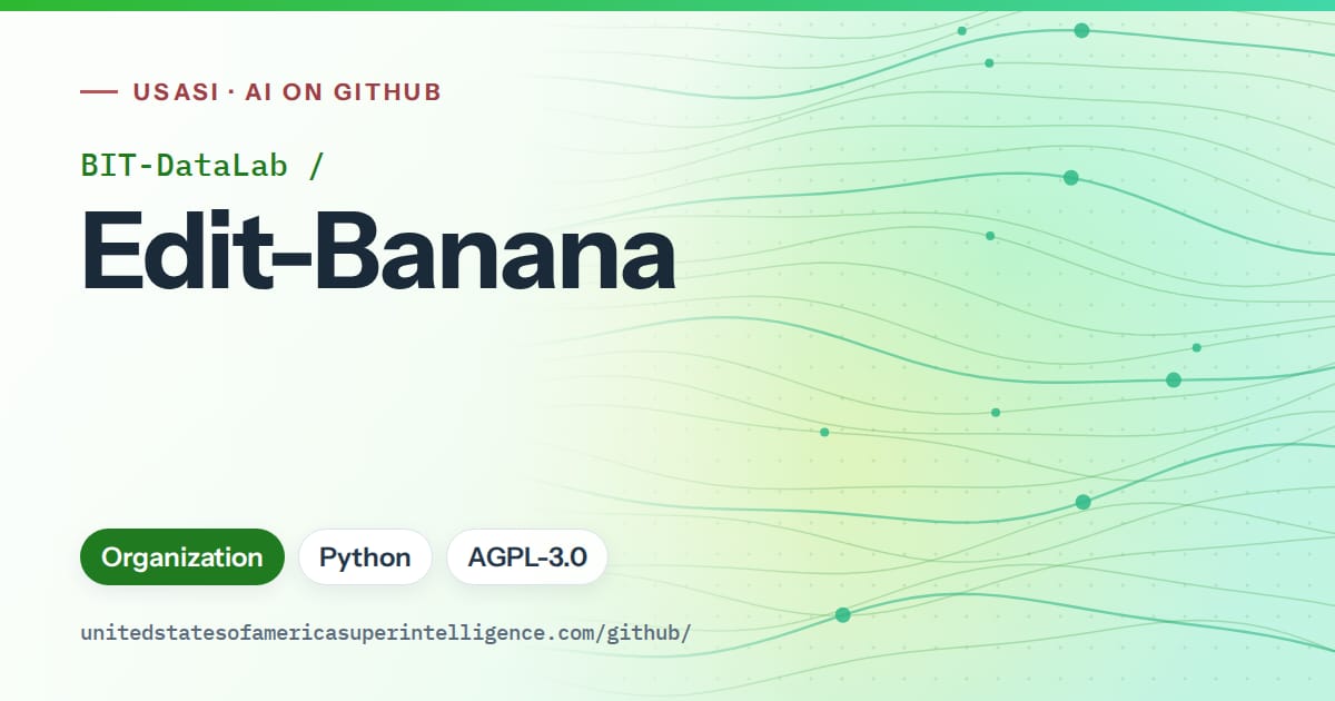 Generated green flowing-wave artwork for BIT-DataLab/Edit-Banana, labeled USASI · AI on GitHub, with Organization · Python · AGPL-3.0.