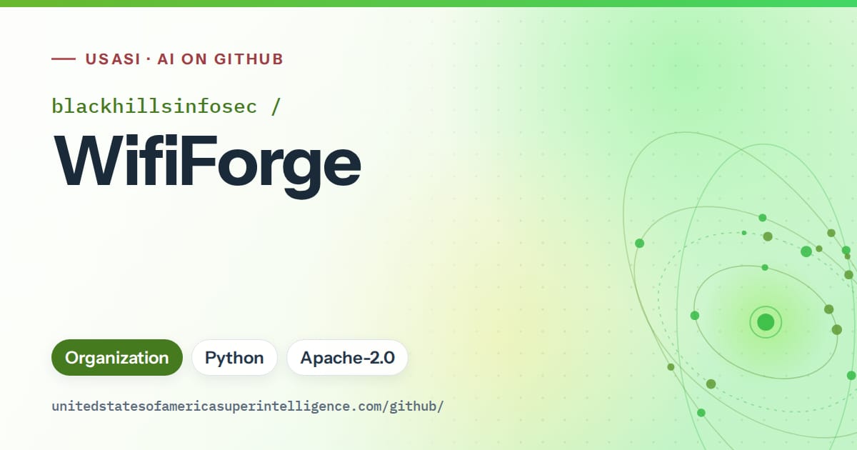 Generated green orbit artwork for blackhillsinfosec/WifiForge, labeled USASI · AI on GitHub, with Organization · Python · Apache-2.0.