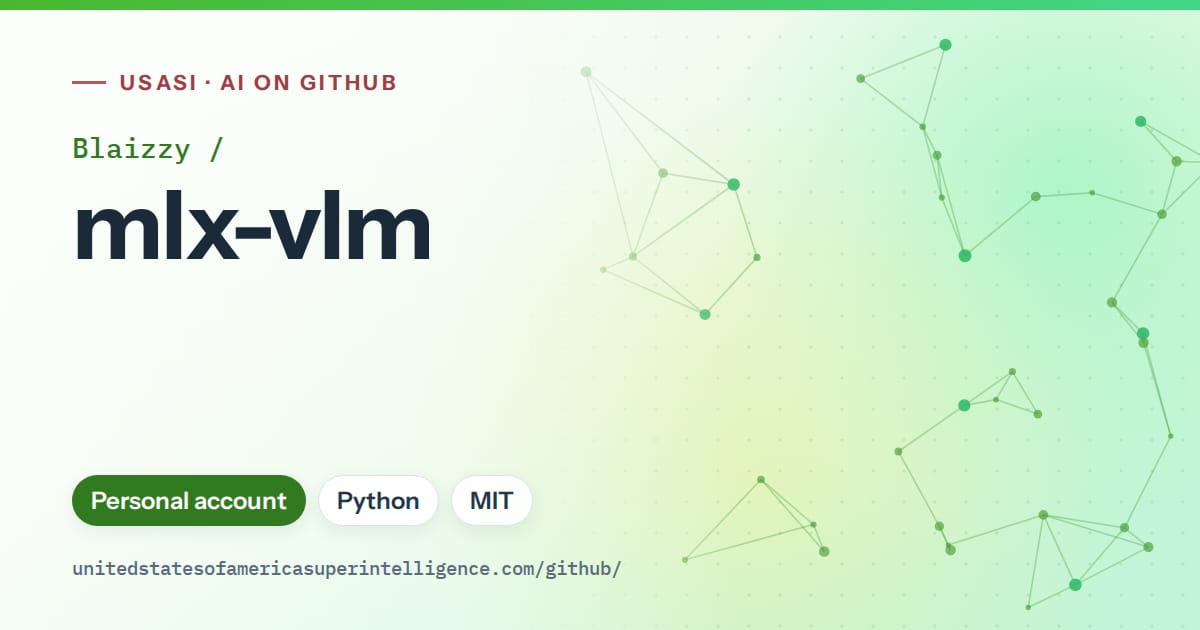 Generated green constellation network artwork for Blaizzy/mlx-vlm, labeled USASI · AI on GitHub, with Personal account · Python · MIT.