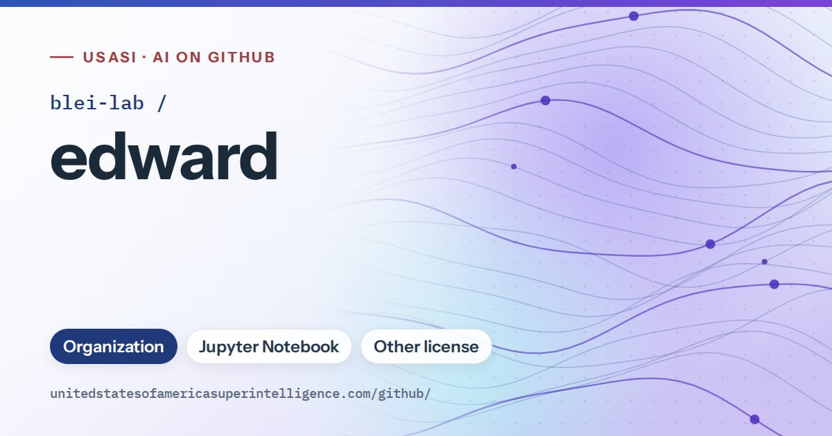 Generated blue flowing-wave artwork for blei-lab/edward, labeled USASI · AI on GitHub, with Organization · Jupyter Notebook · Other license.