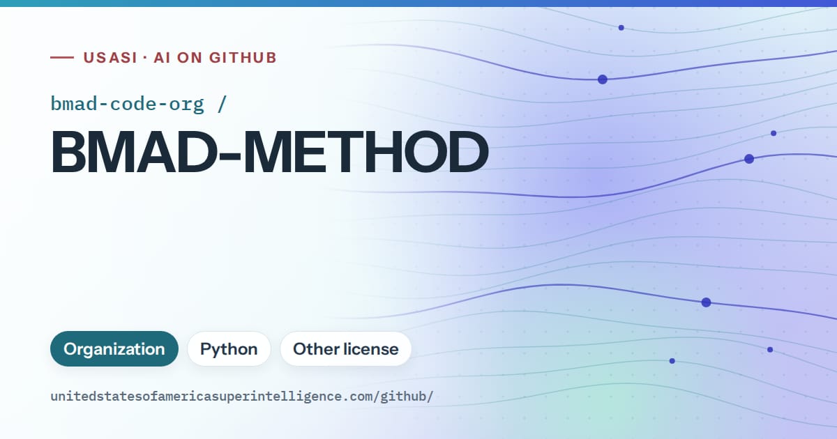 Generated sky blue flowing-wave artwork for bmad-code-org/BMAD-METHOD, labeled USASI · AI on GitHub, with Organization · Python · Other license.