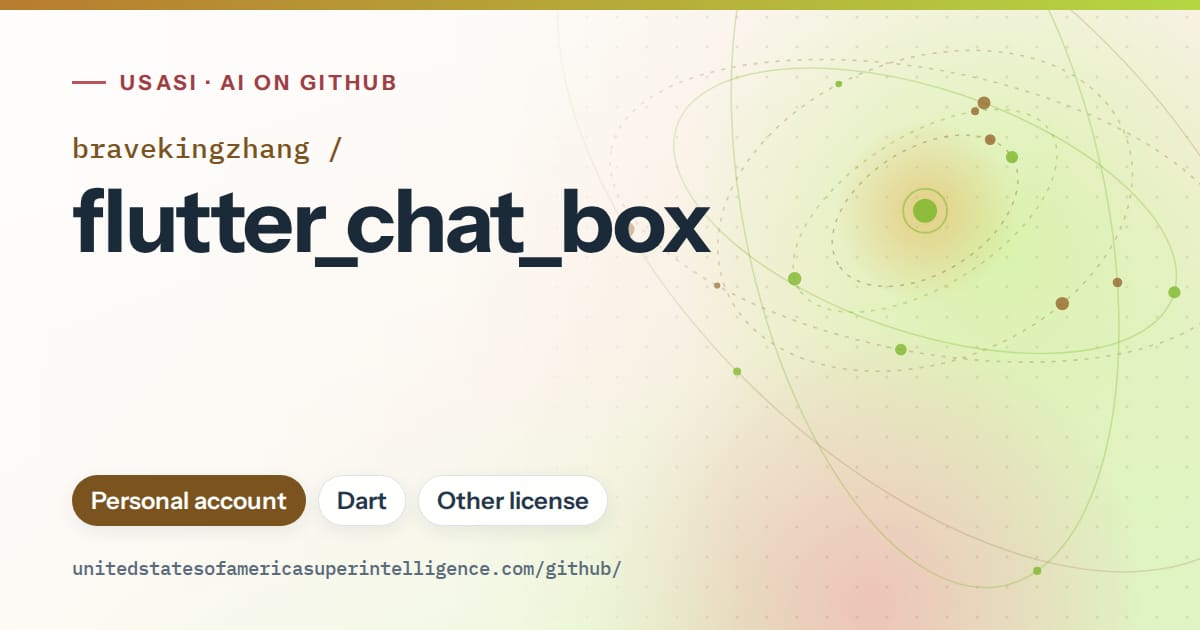 Generated orange orbit artwork for bravekingzhang/flutter_chat_box, labeled USASI · AI on GitHub, with Personal account · Dart · Other license.