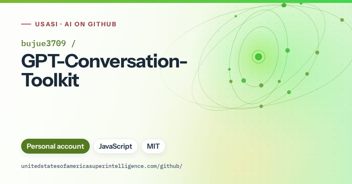 Generated green orbit artwork for bujue3709/GPT-Conversation-Toolkit, labeled USASI · AI on GitHub, with Personal account · JavaScript · MIT.