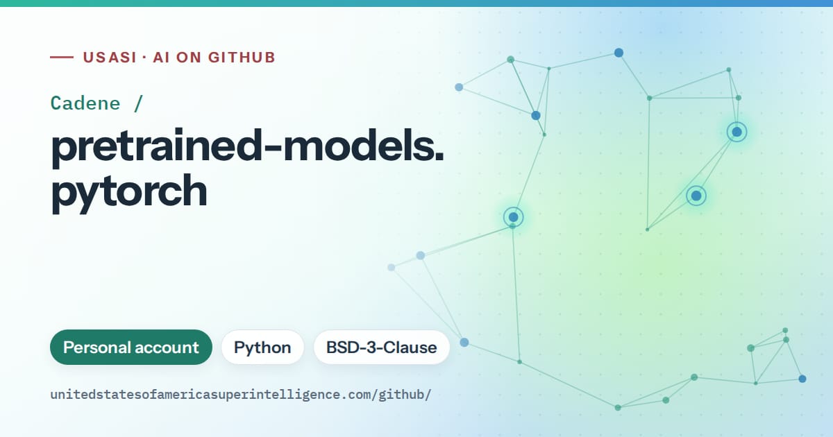 Generated teal constellation network artwork for Cadene/pretrained-models.pytorch, labeled USASI · AI on GitHub, with Personal account · Python · BSD-3-Clause.