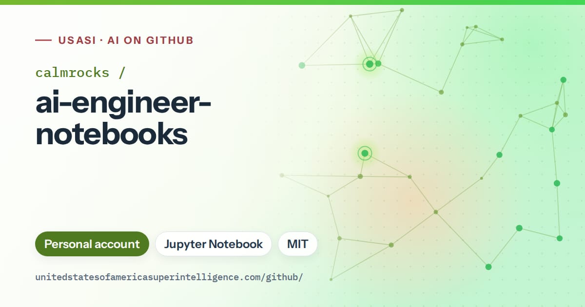 Generated green constellation network artwork for calmrocks/ai-engineer-notebooks, labeled USASI · AI on GitHub, with Personal account · Jupyter Notebook · MIT.