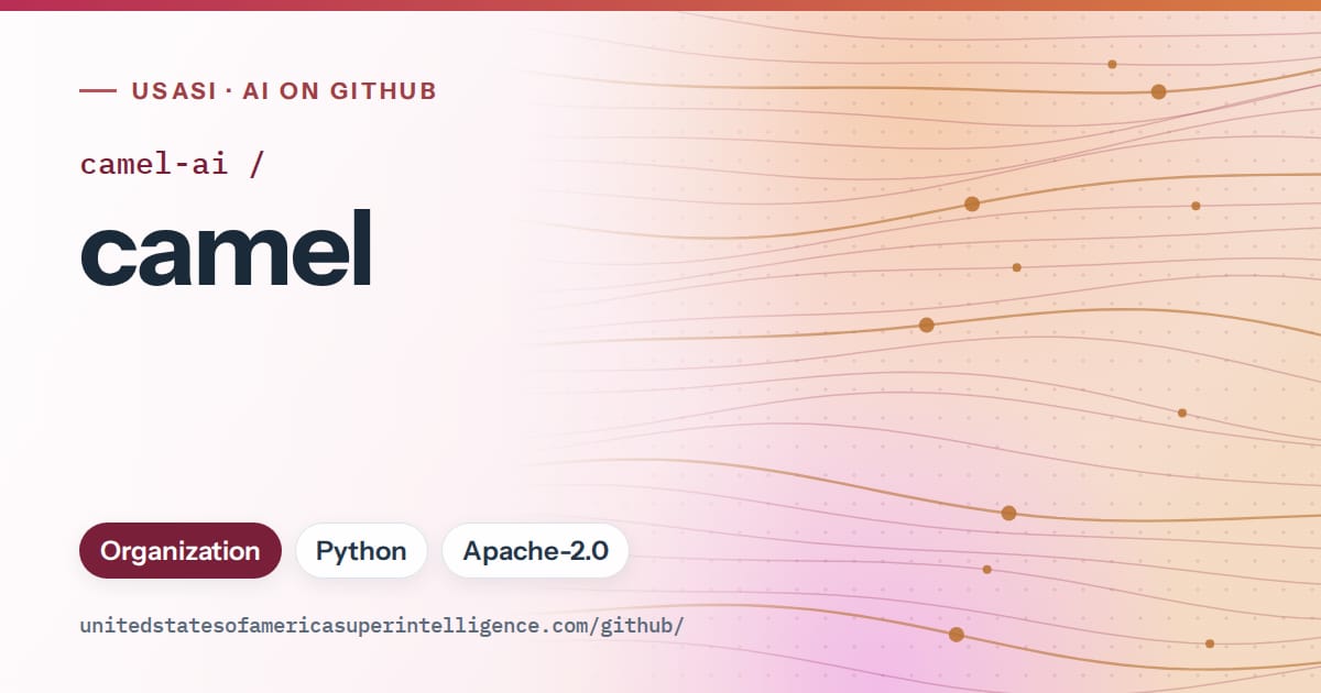 Generated pink flowing-wave artwork for camel-ai/camel, labeled USASI · AI on GitHub, with Organization · Python · Apache-2.0.