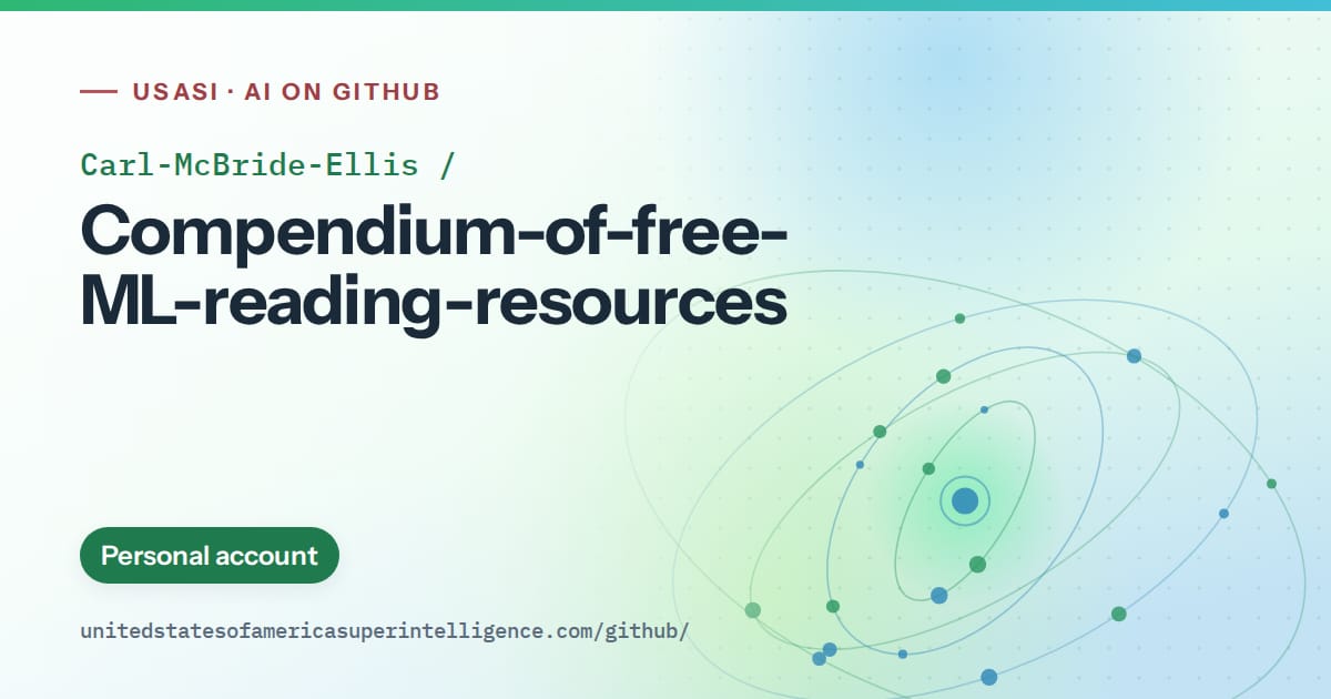 Generated teal orbit artwork for Carl-McBride-Ellis/Compendium-of-free-ML-reading-resources, labeled USASI · AI on GitHub, with Personal account.