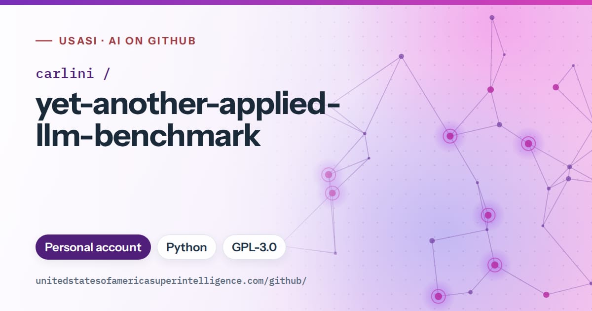 Generated violet constellation network artwork for carlini/yet-another-applied-llm-benchmark, labeled USASI · AI on GitHub, with Personal account · Python · GPL-3.0.