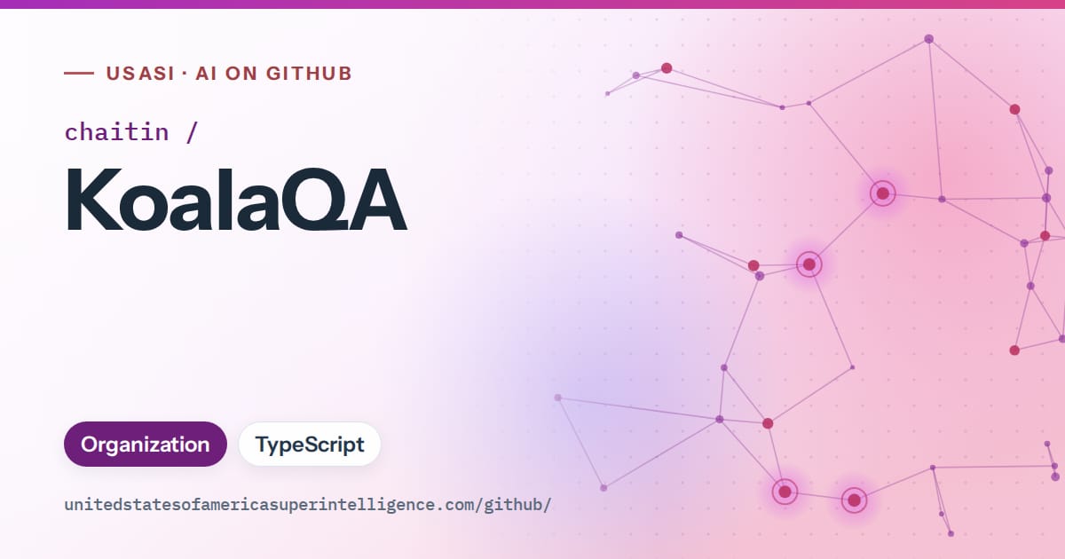 Generated purple constellation network artwork for chaitin/KoalaQA, labeled USASI · AI on GitHub, with Organization · TypeScript.