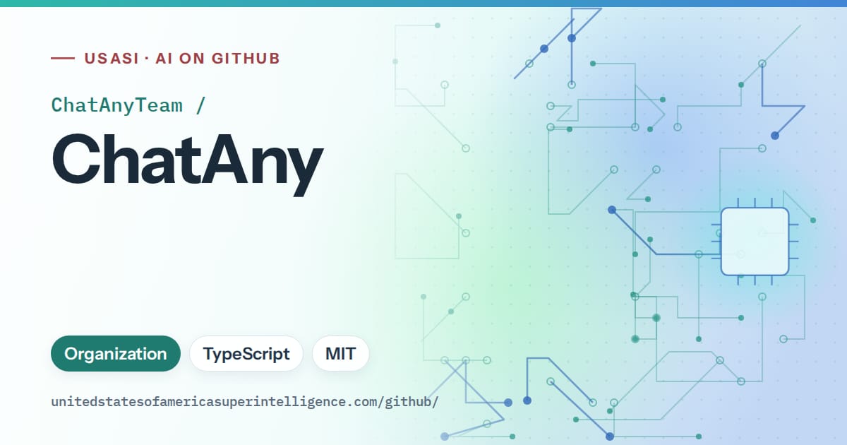 Generated teal circuit-trace artwork for ChatAnyTeam/ChatAny, labeled USASI · AI on GitHub, with Organization · TypeScript · MIT.