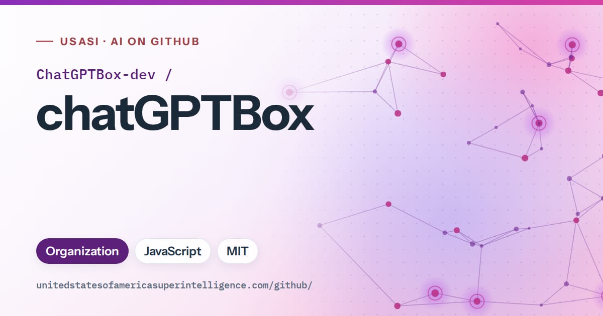 Generated violet constellation network artwork for ChatGPTBox-dev/chatGPTBox, labeled USASI · AI on GitHub, with Organization · JavaScript · MIT.