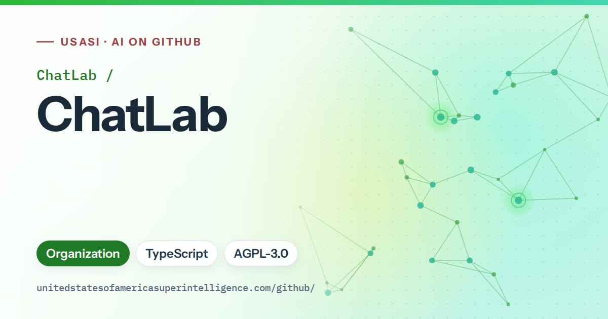 Generated green constellation network artwork for ChatLab/ChatLab, labeled USASI · AI on GitHub, with Organization · TypeScript · AGPL-3.0.