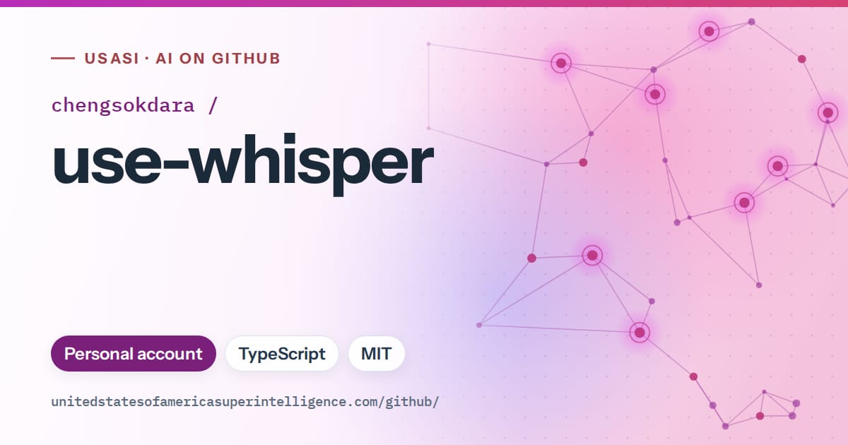 Generated purple constellation network artwork for chengsokdara/use-whisper, labeled USASI · AI on GitHub, with Personal account · TypeScript · MIT.