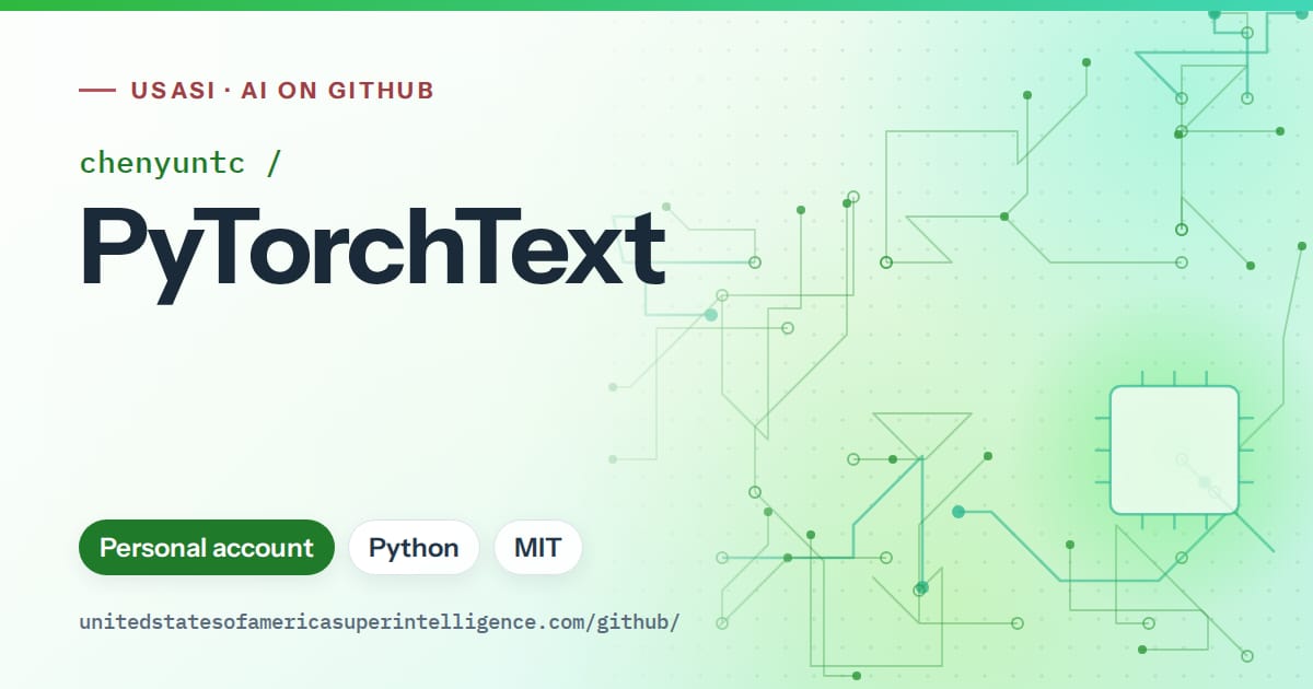 Generated green circuit-trace artwork for chenyuntc/PyTorchText, labeled USASI · AI on GitHub, with Personal account · Python · MIT.