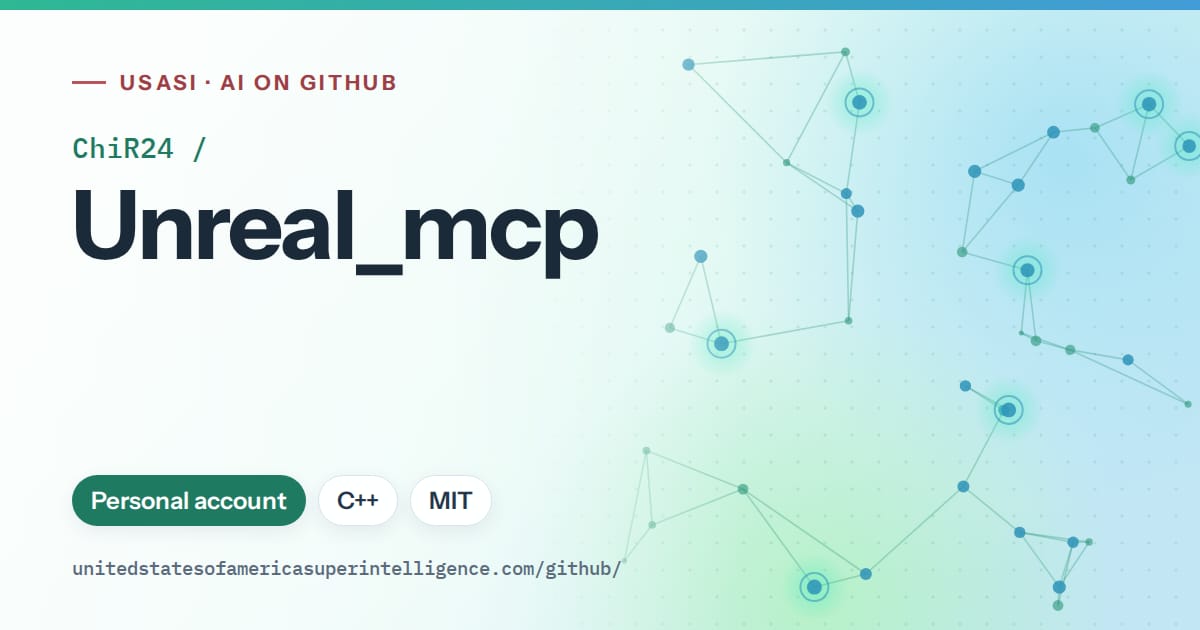 Generated teal constellation network artwork for ChiR24/Unreal_mcp, labeled USASI · AI on GitHub, with Personal account · C++ · MIT.