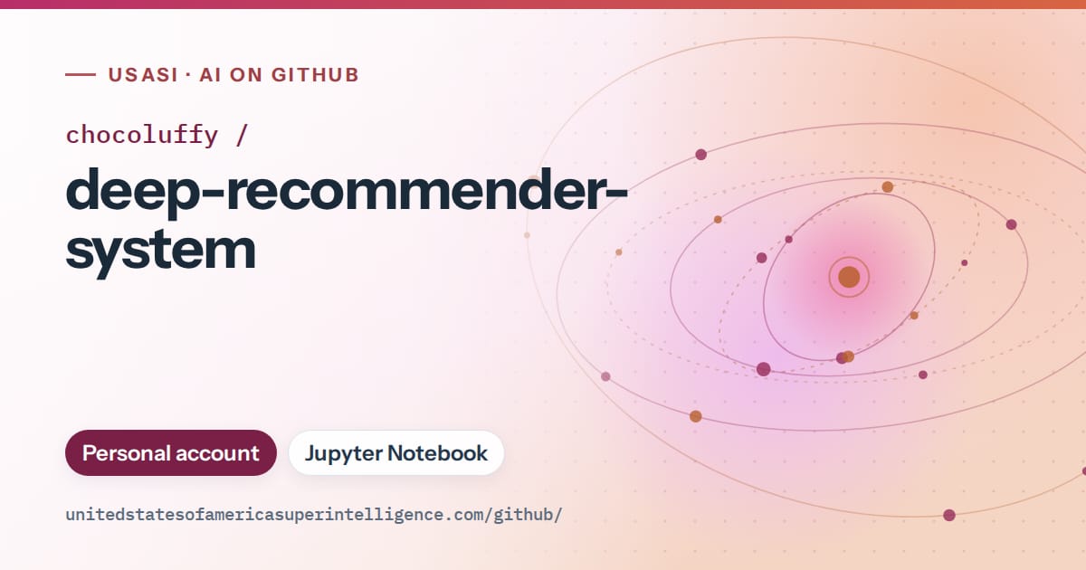 Generated pink orbit artwork for chocoluffy/deep-recommender-system, labeled USASI · AI on GitHub, with Personal account · Jupyter Notebook.