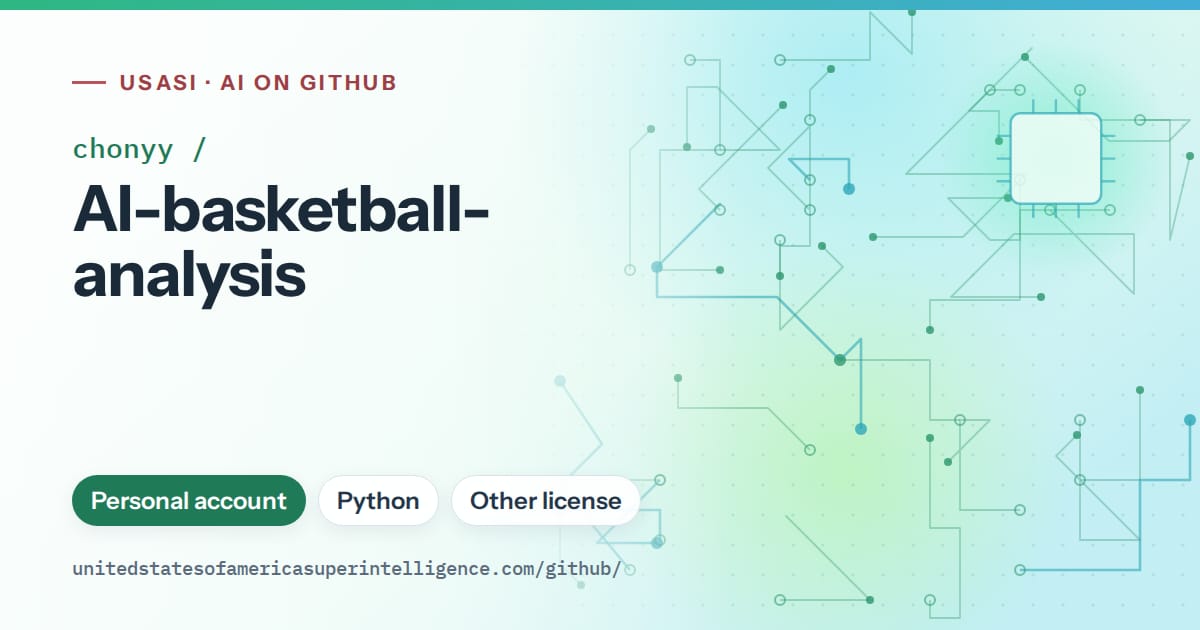 Generated teal circuit-trace artwork for chonyy/AI-basketball-analysis, labeled USASI · AI on GitHub, with Personal account · Python · Other license.