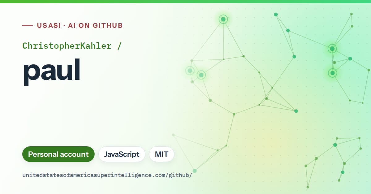 Generated green constellation network artwork for ChristopherKahler/paul, labeled USASI · AI on GitHub, with Personal account · JavaScript · MIT.