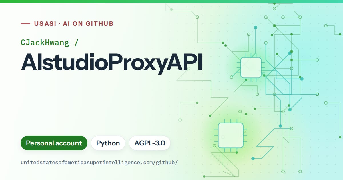 Generated green circuit-trace artwork for CJackHwang/AIstudioProxyAPI, labeled USASI · AI on GitHub, with Personal account · Python · AGPL-3.0.