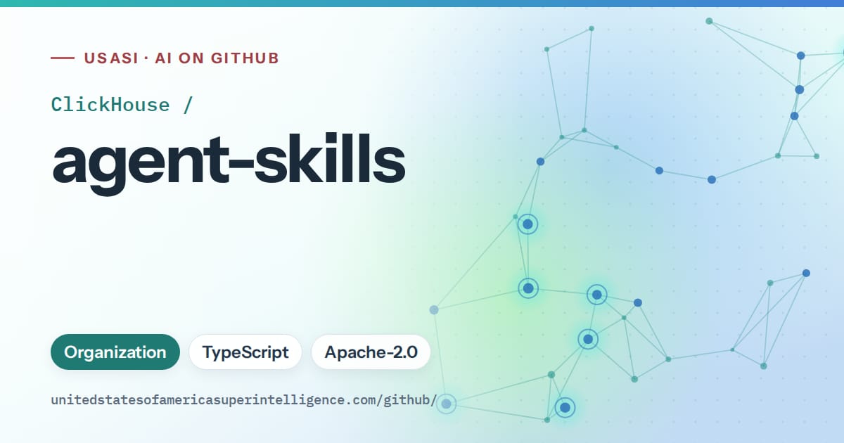 Generated teal constellation network artwork for ClickHouse/agent-skills, labeled USASI · AI on GitHub, with Organization · TypeScript · Apache-2.0.
