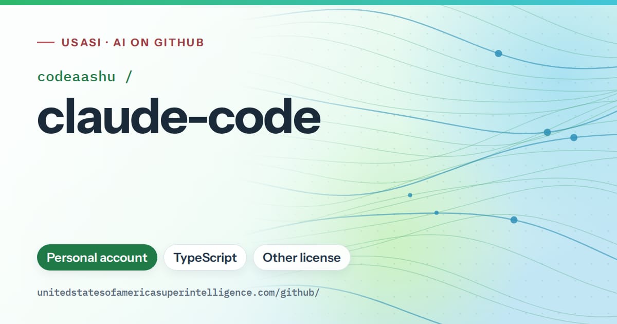 Generated green flowing-wave artwork for codeaashu/claude-code, labeled USASI · AI on GitHub, with Personal account · TypeScript · Other license.