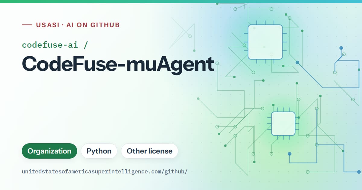 Generated green circuit-trace artwork for codefuse-ai/CodeFuse-muAgent, labeled USASI · AI on GitHub, with Organization · Python · Other license.