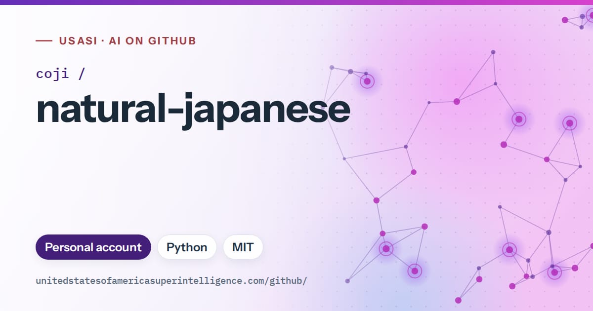 Generated violet constellation network artwork for coji/natural-japanese, labeled USASI · AI on GitHub, with Personal account · Python · MIT.