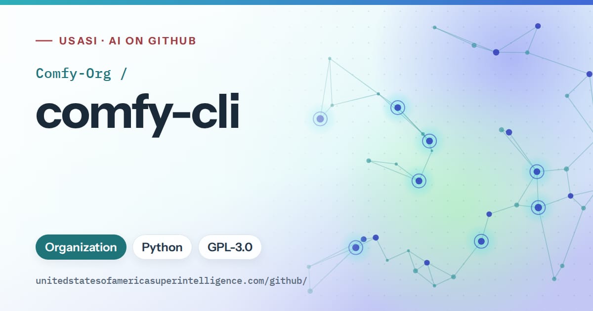 Generated teal constellation network artwork for Comfy-Org/comfy-cli, labeled USASI · AI on GitHub, with Organization · Python · GPL-3.0.