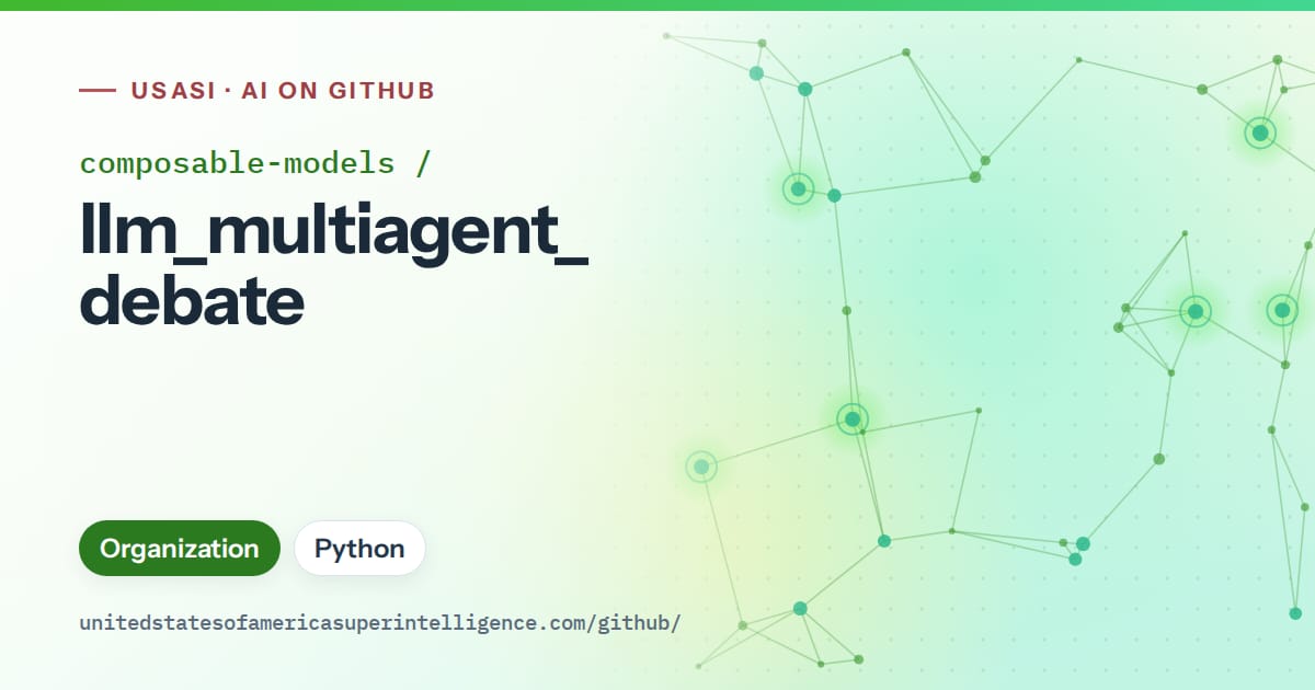 Generated green constellation network artwork for composable-models/llm_multiagent_debate, labeled USASI · AI on GitHub, with Organization · Python.