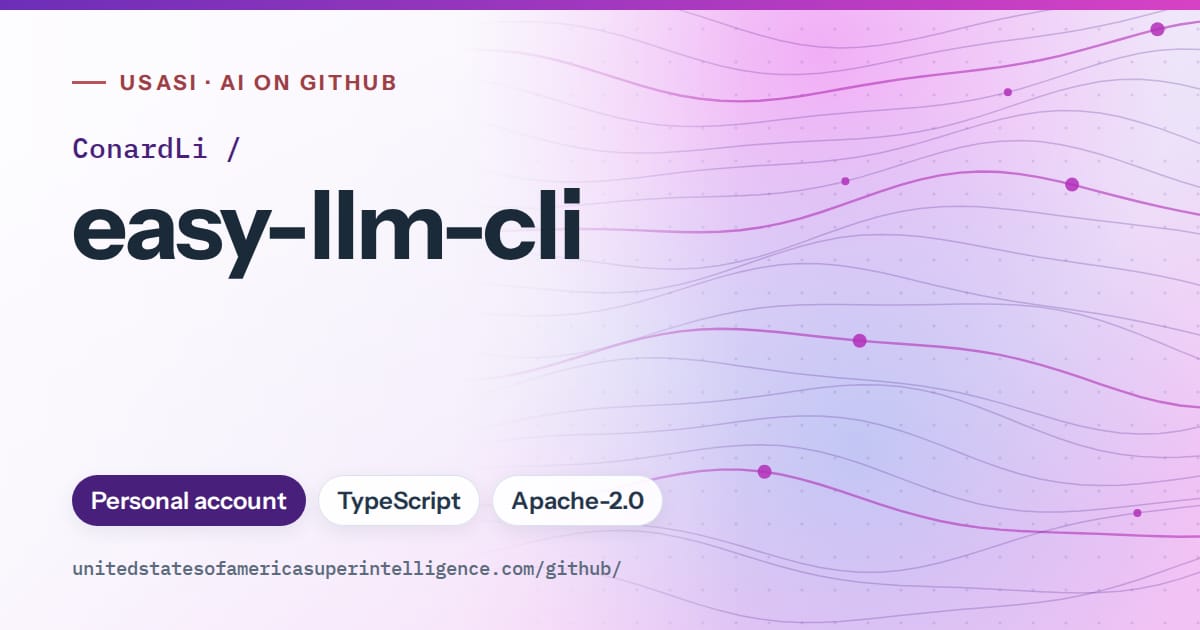 Generated violet flowing-wave artwork for ConardLi/easy-llm-cli, labeled USASI · AI on GitHub, with Personal account · TypeScript · Apache-2.0.