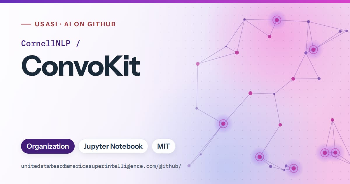 Generated violet constellation network artwork for CornellNLP/ConvoKit, labeled USASI · AI on GitHub, with Organization · Jupyter Notebook · MIT.