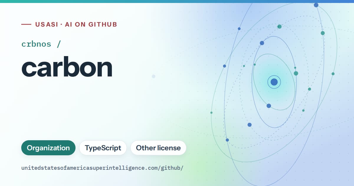 Generated teal orbit artwork for crbnos/carbon, labeled USASI · AI on GitHub, with Organization · TypeScript · Other license.