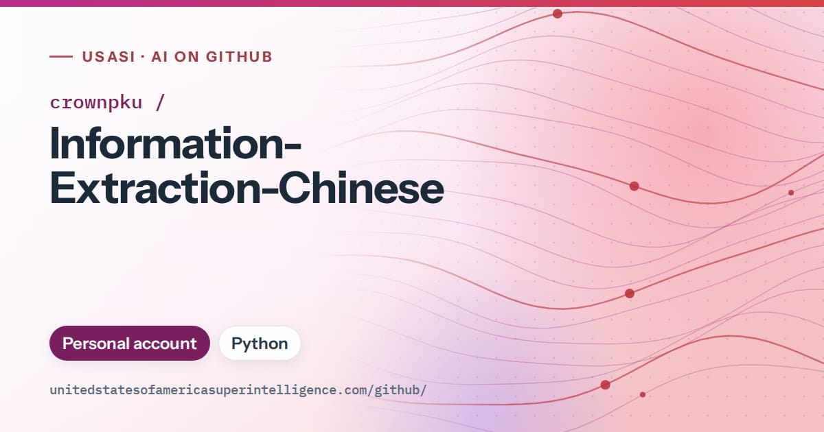 Generated purple flowing-wave artwork for crownpku/Information-Extraction-Chinese, labeled USASI · AI on GitHub, with Personal account · Python.