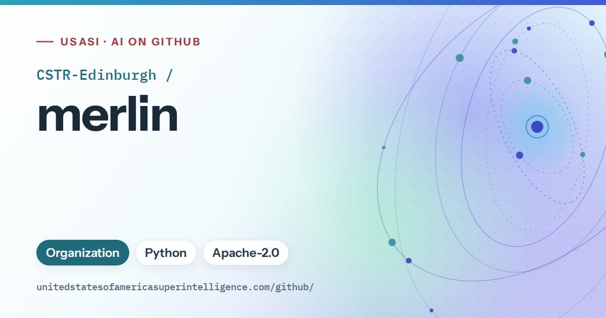 Generated sky blue orbit artwork for CSTR-Edinburgh/merlin, labeled USASI · AI on GitHub, with Organization · Python · Apache-2.0.