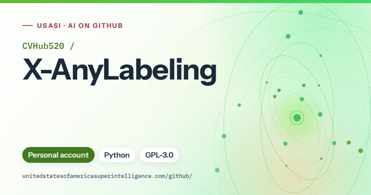Generated green orbit artwork for CVHub520/X-AnyLabeling, labeled USASI · AI on GitHub, with Personal account · Python · GPL-3.0.