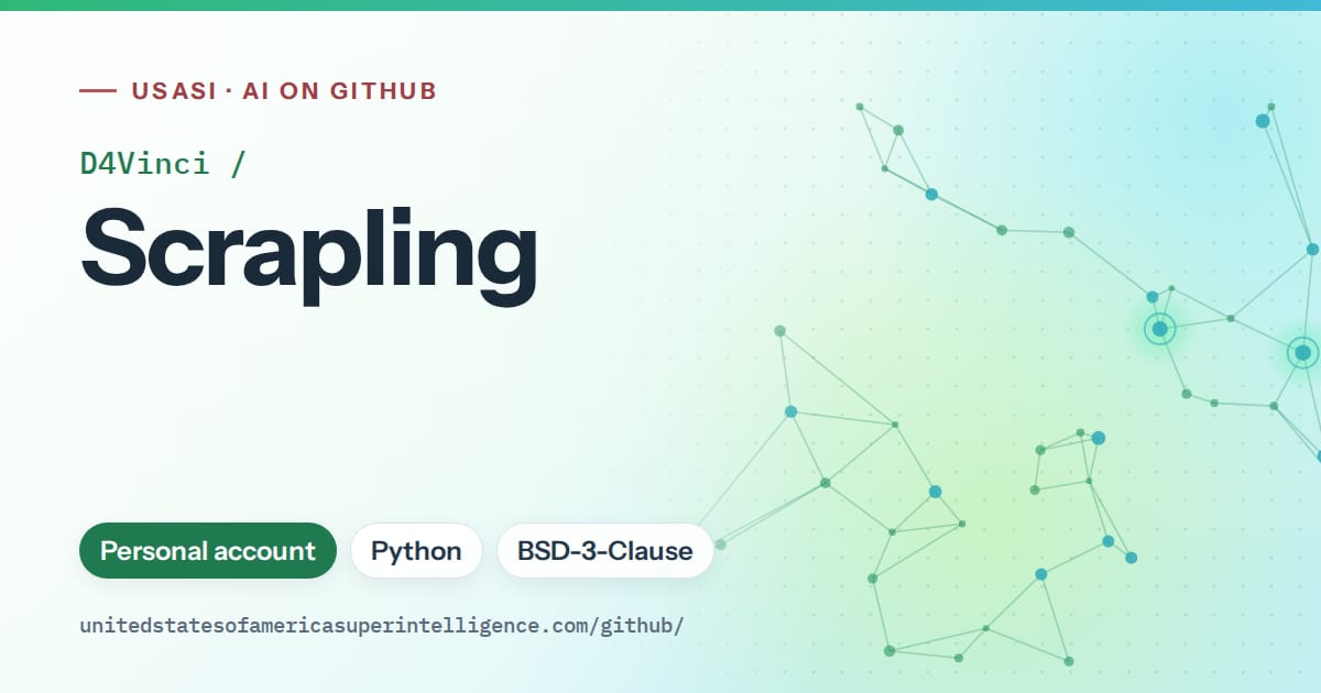 Generated teal constellation network artwork for D4Vinci/Scrapling, labeled USASI · AI on GitHub, with Personal account · Python · BSD-3-Clause.
