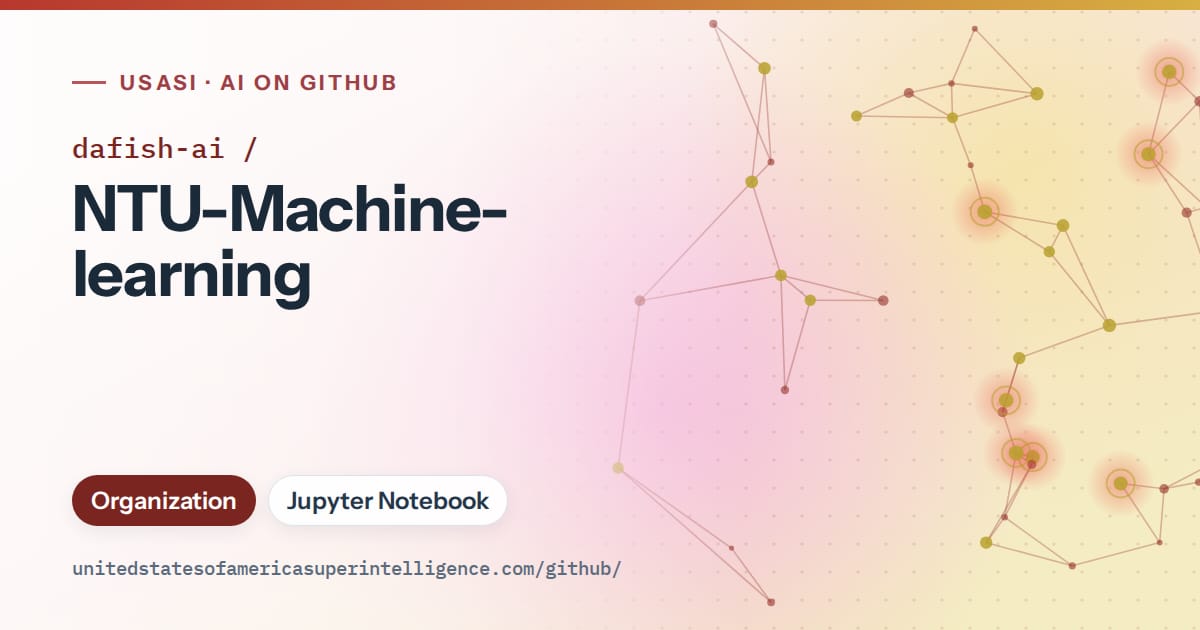 Generated red constellation network artwork for dafish-ai/NTU-Machine-learning, labeled USASI · AI on GitHub, with Organization · Jupyter Notebook.