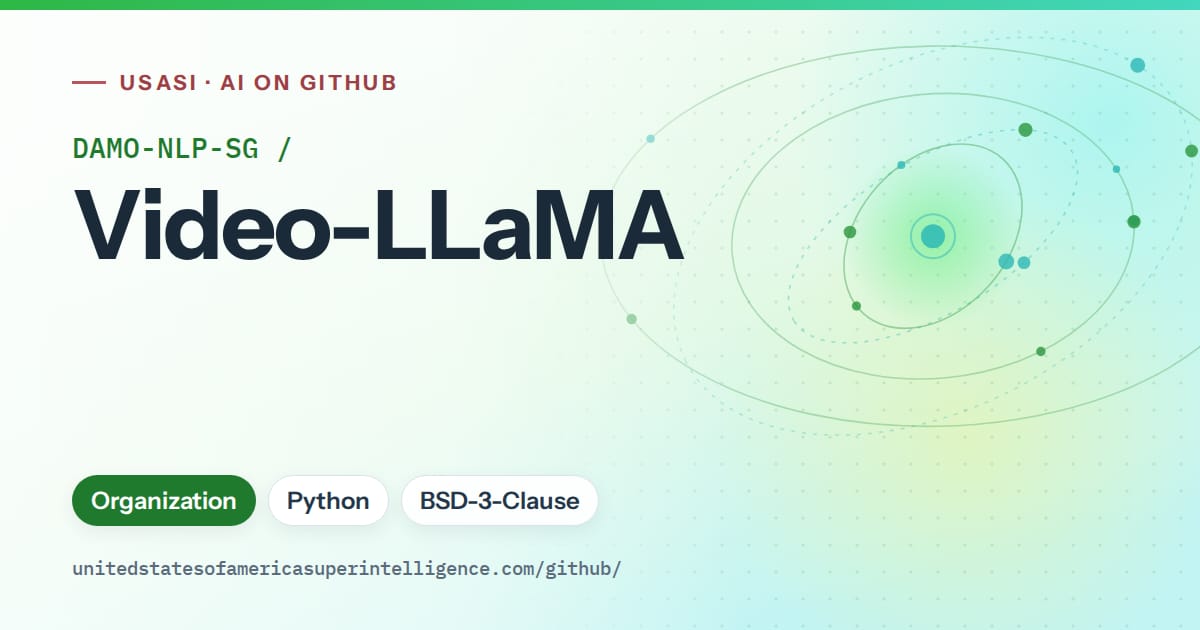 Generated green orbit artwork for DAMO-NLP-SG/Video-LLaMA, labeled USASI · AI on GitHub, with Organization · Python · BSD-3-Clause.