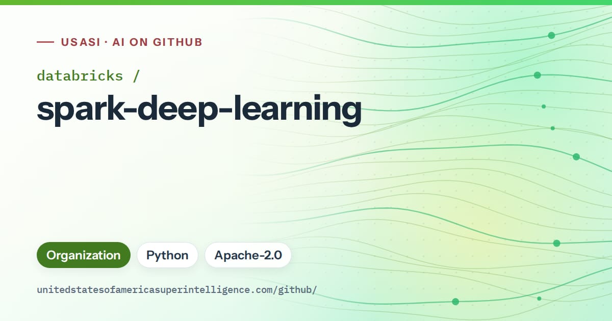 Generated green flowing-wave artwork for databricks/spark-deep-learning, labeled USASI · AI on GitHub, with Organization · Python · Apache-2.0.