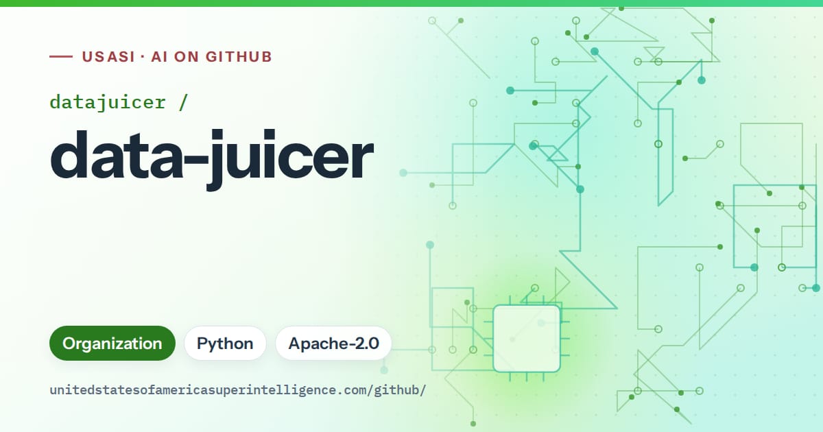 Generated green circuit-trace artwork for datajuicer/data-juicer, labeled USASI · AI on GitHub, with Organization · Python · Apache-2.0.