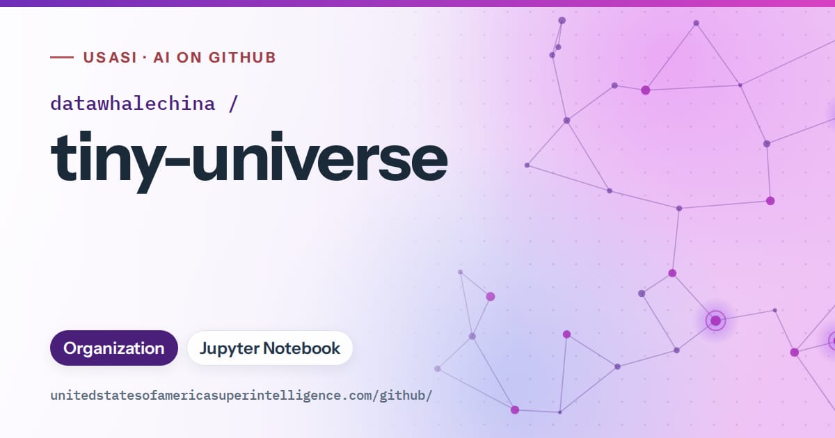 Generated violet constellation network artwork for datawhalechina/tiny-universe, labeled USASI · AI on GitHub, with Organization · Jupyter Notebook.
