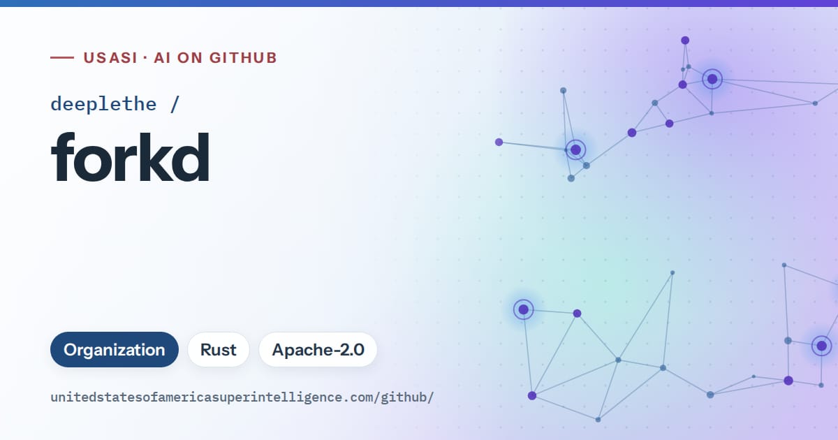 Generated sky blue constellation network artwork for deeplethe/forkd, labeled USASI · AI on GitHub, with Organization · Rust · Apache-2.0.