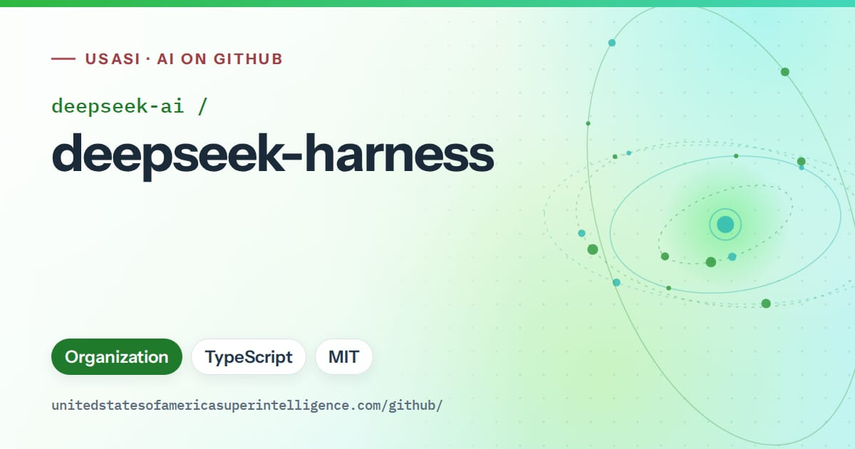 Generated green orbit artwork for deepseek-ai/deepseek-harness, labeled USASI · AI on GitHub, with Organization · TypeScript · MIT.