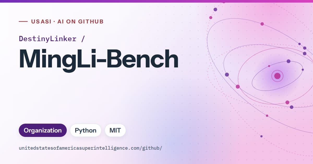 Generated violet orbit artwork for DestinyLinker/MingLi-Bench, labeled USASI · AI on GitHub, with Organization · Python · MIT.